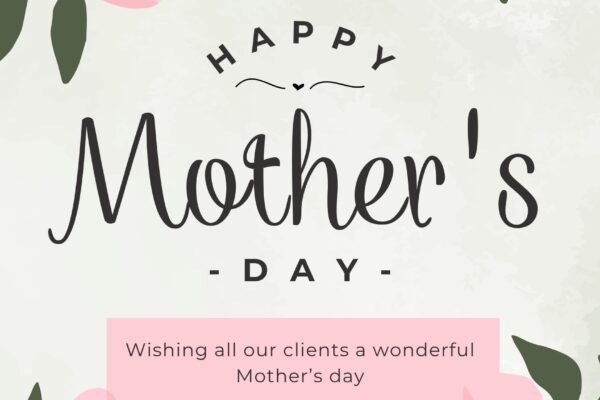 Wishing all our clients a wonderful Mother’s day
